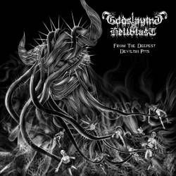 Godslaying Hellblast : From the Deepest Devilish Pits